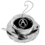 Artwork --- A Cup of Anarchist Coffee at my Favorite, Somewhat-Political Coffee Shop (Anarchy and Anarchism Directory | Description : This image came from http://www.RadicalGraphics.or... | Tags : Anarchy, Anarchism, Coffee, Drink, Coffee Cup, Cup...) ::: By Radical Graphics (About: All material posted here originally appeared at ht... | Ideals: Anarchy, Animal Liberation, Anti-America, Anti-Bio...)